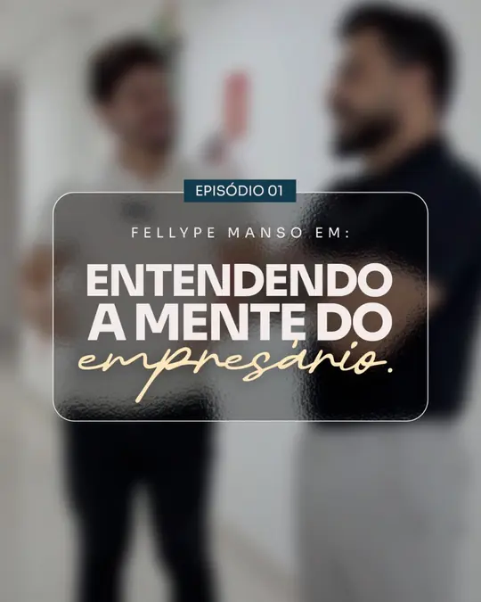 Entendendo a mente do empresário: o que aprender com empresas bem estruturadas