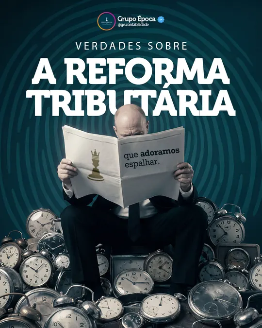 Verdades sobre a Reforma Tributária